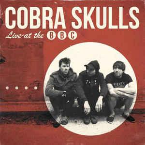 vinyl single 7 inch - Cobra Skulls - Live at the BBC, Cd's en Dvd's, Verzenden, Zo goed als nieuw, 7 inch, Overige genres