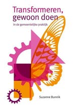 9789088506437 Transformeren, gewoon doen | Tweedehands, Boeken, Verzenden, Zo goed als nieuw, Suzanne Bunnik