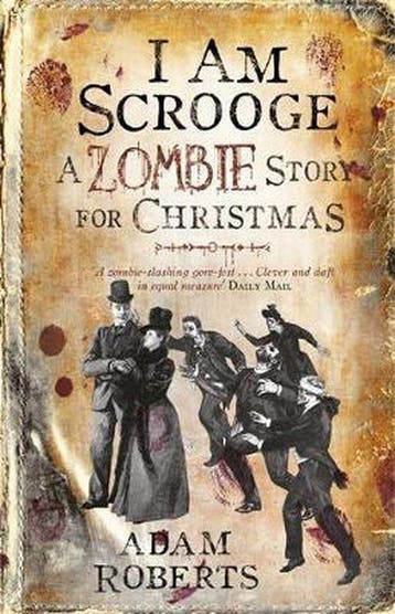 I Am Scrooge: a Zombie Story for Christmas - Adam Roberts, Verzenden, Gelezen, Adam Roberts