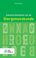 9789036821667 Zakwoordenboek van de Diergeneeskunde, Boeken, Studieboeken en Cursussen, Verzenden, Zo goed als nieuw, Peter Klaver