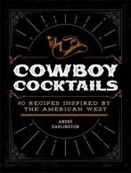 9780760383025 Cowboy Cocktails Andre Darlington, Verzenden, Nieuw, Andre Darlington