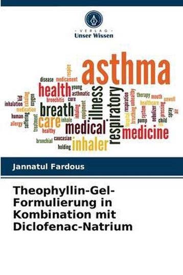 9786203184792 Theophyllin-Gel-Formulierung in Kombination..., Verzenden, Nieuw, Jannatul Fardous