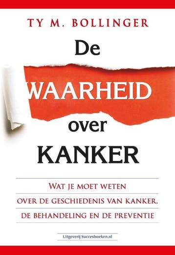 De Waarheid Over Kanker | Ty M. Bollinger | Nieuw, Boeken, Ophalen of Verzenden, Nieuw, Ty M. Bollinger