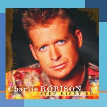Charlie Robison - Step Right Up, Ophalen of Verzenden, Gebruikt