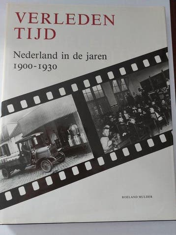 Verleden tijd: Nederland in jaren 1900 - Mulder, Verzenden, Gelezen