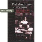DIRKSLAND TUSSEN DE DOERIANS 9789076314433 F. Okker, Boeken, Verzenden, Zo goed als nieuw, F. Okker