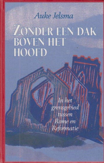 Zonder een dak boven het hoofd - JELSMA 9789024261192, Boeken, Verzenden, Zo goed als nieuw, JELSMA