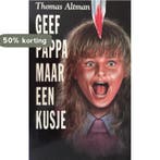 GEEF PAPPA MAAR EEN KUSJE 9789051124538 Altman, Verzenden, Gelezen, Altman