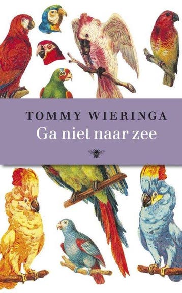 Ga Niet Naar Zee - Wieringa, Verzenden, Gelezen