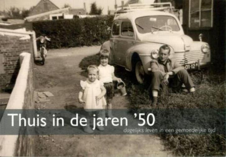 Thuis in de jaren vijftig 9789078833017, Boeken, Politiek en Maatschappij, Gelezen, Verzenden