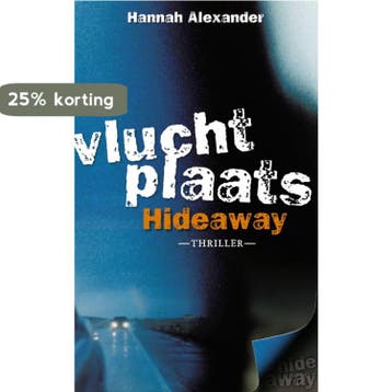 Vluchtplaats Hideaway / Hideaway / 1 - Hannah Alexander, Verzenden, Zo goed als nieuw, Hannah Alexander