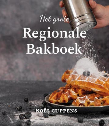 Het Grote Regionale Bakboek | Noël Cuppens | Nieuw, Boeken, Kookboeken, Ophalen of Verzenden, Nieuw, Noël Cuppens
