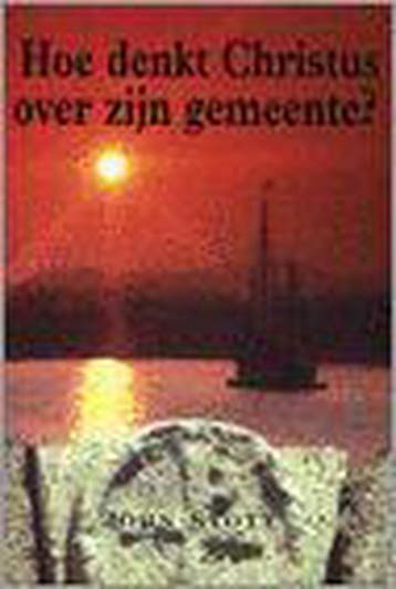 HOE DENKT CHRISTUS OVER ZIJN GEMEENTE - John Stott, Boeken, Godsdienst en Theologie, Verzenden, Gelezen, John Stott