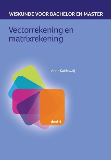 9789491764318 Wiskunde voor bachelor en master 4 -   Vect..., Boeken, Verzenden, Zo goed als nieuw, Anne Kaldewaij