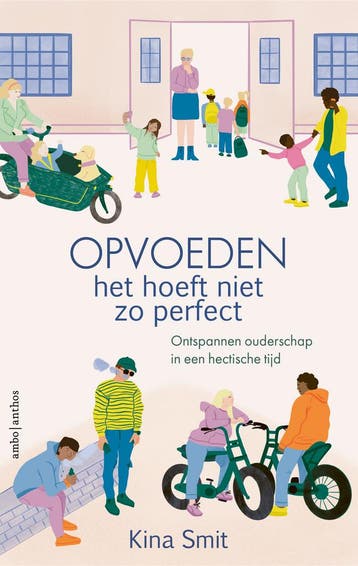 Opvoeden, Het Hoeft Niet Zo Perfect | Kina Smit | Nieuw, Ophalen of Verzenden, Nieuw, Kina Smit