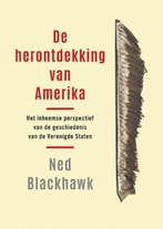 De herontdekking van Amerika 9789401920063 Ned Blackhawk, Verzenden, Zo goed als nieuw, Ned Blackhawk