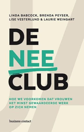 De Nee club | 9789047016564 | Linda Babcock ; Brenda Peyser, Ophalen of Verzenden, Zo goed als nieuw, Linda Babcock ; Brenda Peyser ; Lise Vesterlund ; Laurie Weingart