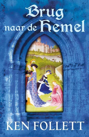 Brug naar de hemel / Kingsbridge-saga / 2 - Ken Follett, Boeken, Romans, Verzenden, Zo goed als nieuw, Ken Follett