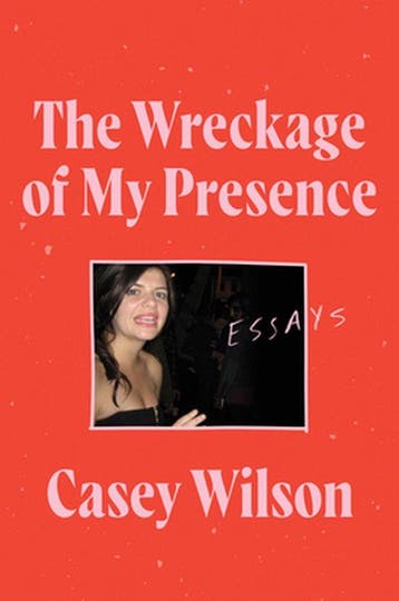 The Wreckage of My Presence - Casey Wilson 9780062960580, Verzenden, Nieuw in verpakking