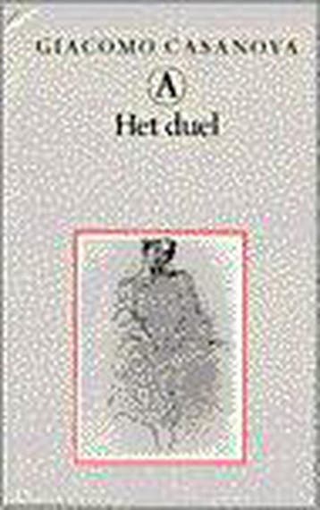 Het duel / Memoires / 10 - G. Casanova 9789025306151, Verzenden, Zo goed als nieuw, G. Casanova