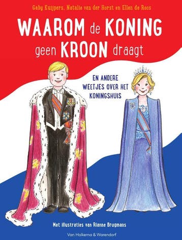 Waarom de koning geen kroon draagt 9789000358144, Verzenden, Zo goed als nieuw, Gaby Kuijpers