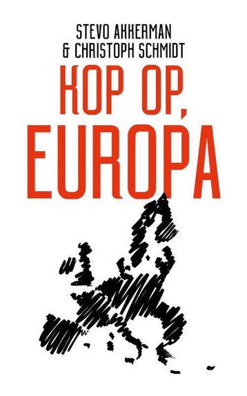 Kop Op, Europa | Stevo Akkerman; Christoph Schmidt | Nieuw, Ophalen of Verzenden, Nieuw, Stevo Akkerman; Christoph Schmidt