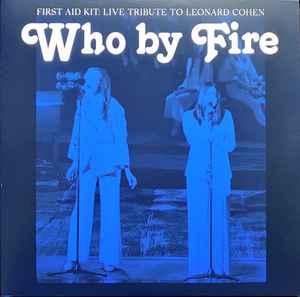 lp nieuw - First Aid Kit - Who By Fire - Live Tribute To..., Cd's en Dvd's, Verzenden, Zo goed als nieuw, Overige formaten
