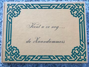 Kent u ze nog… de Zaandammers  (Jan Hottentot), Verzenden, Jan Hottentot, 20e eeuw of later, Gelezen