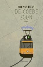 De goede zoon 9789025459970 Rob van Essen, Boeken, Romans, Verzenden, Zo goed als nieuw, Rob van Essen