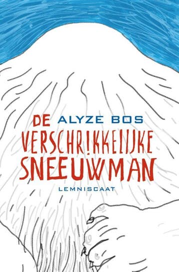 De verschrikkelijke sneeuwman - Alyze Bos 9789047706748, Verzenden, Zo goed als nieuw, Alyze Bos