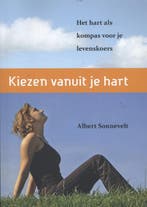 Kiezen vanuit je hart 9789081856508 Albert Sonnevelt, Verzenden, Gelezen, Albert Sonnevelt