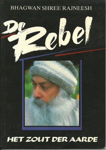 Rebel het zout der aarde 9789071985041 Rajneesh, Boeken, Verzenden, Gelezen, Rajneesh