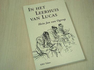 Ogtrop, Hein Jan van -  In het leerhuis van Lucas - De sc..., Verzenden, Nieuw