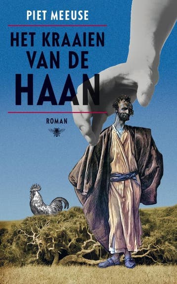 Het kraaien van de haan - Piet Meeuse 9789023457992, Verzenden, Zo goed als nieuw, Piet Meeuse