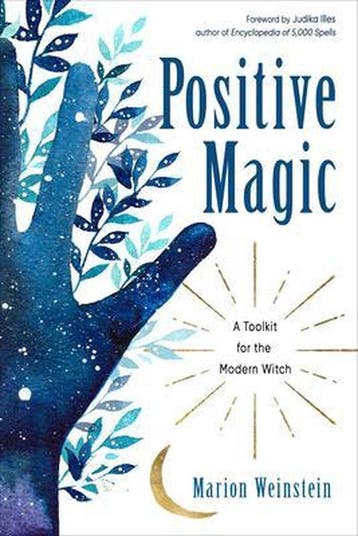 Positive Magic - Marion Weinstein 9781578636822, Verzenden, Zo goed als nieuw, Marion Weinstein