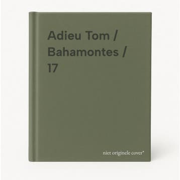 Adieu Tom / Bahamontes / 17 9789082587852, Verzenden, Zo goed als nieuw