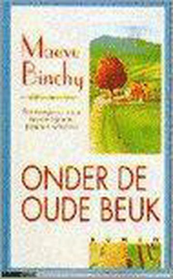ONDER DE OUDE BEUK - Maeve Binchy 9789022518465, Verzenden, Gelezen, Maeve Binchy