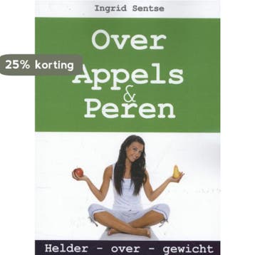 Over appels en peren 9789065233325 Ingrid Sentse, Verzenden, Zo goed als nieuw, Ingrid Sentse