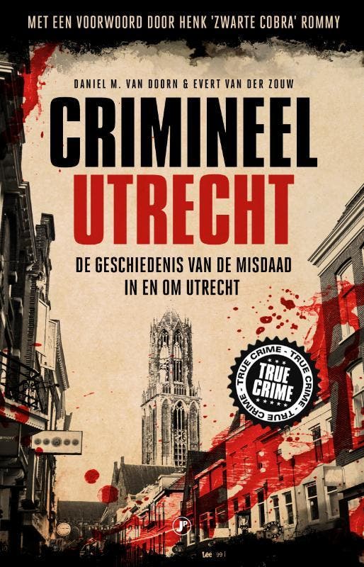 Crimineel Utrecht 9789089756220 Evert Van der Zouw, Boeken, Thrillers, Zo goed als nieuw, Verzenden