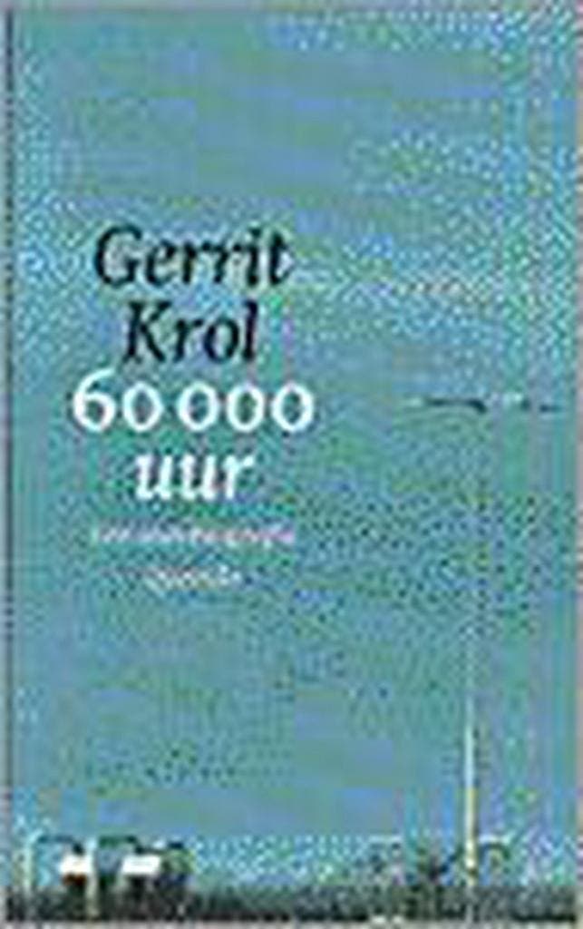 60000 uur 9789021472614 Gerrit Krol, Boeken, Romans, Zo goed als nieuw, Verzenden