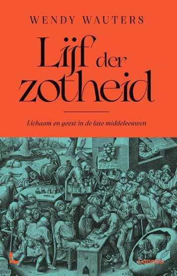 Lijf Der Zotheid | Wendy Wauters | Nieuw, Ophalen of Verzenden, Nieuw, Wendy Wauters