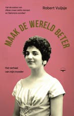 Maak de wereld beter (9789400410824, Robert Vuijsje), Verzenden, Nieuw