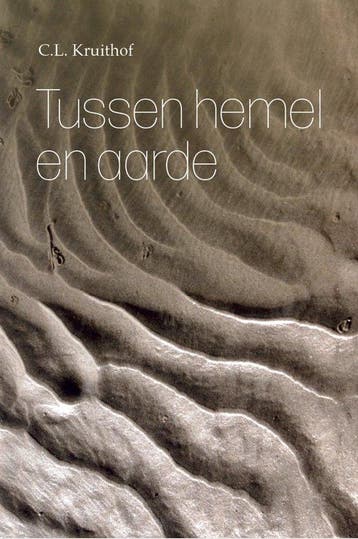 Tussen hemel en aarde - C.L. Kruithof 9789083737218, Verzenden, Gelezen, C.L. Kruithof
