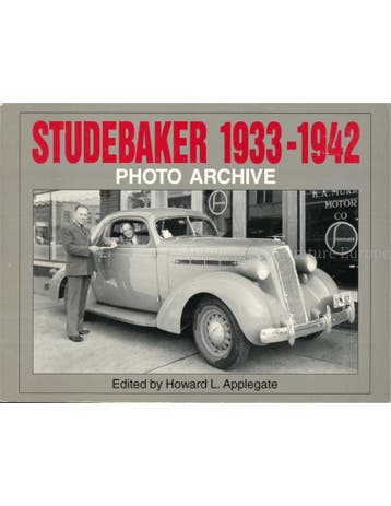 STUDEBAKER 1933 - 1942, PHOTO ARCHIVE, Nieuw, Author
