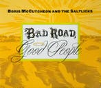 cd digi - Boris McCutcheon &amp; The Saltlicks - Bad Road..., Verzenden, Zo goed als nieuw