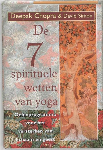 De zeven spirituele wetten van yoga - Deepak Chopra, Verzenden, Gelezen, Deepak Chopra