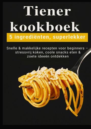 Tiener-Kookboek – 5 Ingrediënten, Superlekker: Snelle & Makk, Ophalen of Verzenden, Nieuw, Kira Kochmann