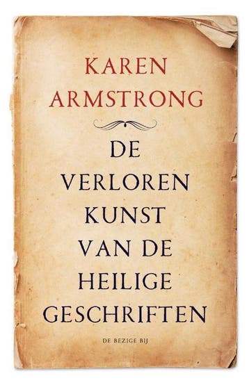 De verloren kunst van de heilige geschriften - Karen, Boeken, Verzenden, Zo goed als nieuw, Karen Armstrong