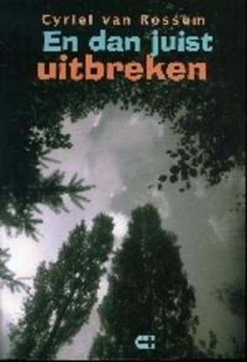 En dan juist uitbreken 9789074328630 C. van Rossum, Verzenden, Gelezen, C. van Rossum