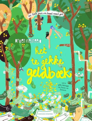 Het te gekke geldboek - Arwen Kleyngeld 9789464041347, Verzenden, Zo goed als nieuw, Arwen Kleyngeld
